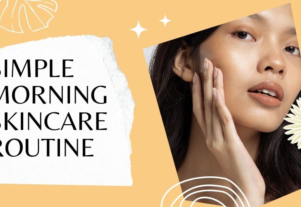 simple morning skincare routine