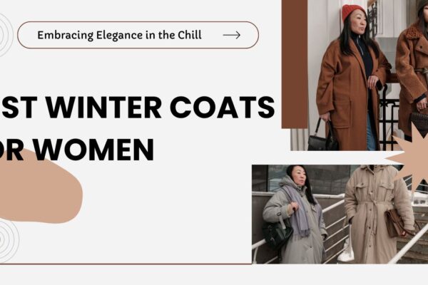 Best Winter Coats for Women