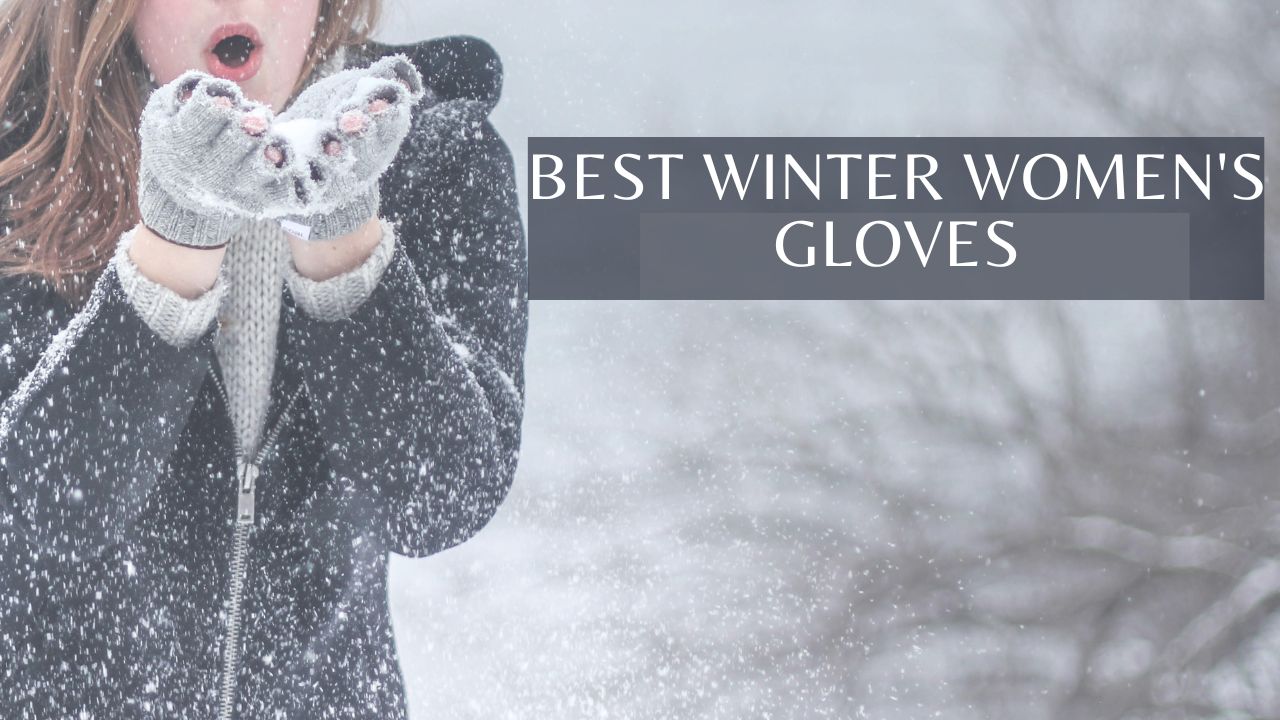 Best Winter Women's Gloves